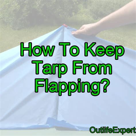 Keep Tarp from Flapping