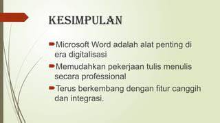 Kesimpulan: Microsoft Word Tetap Jadi Andalan!