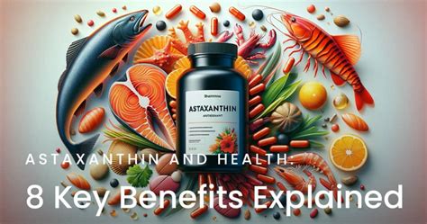 Key Health Benefits of Astaxanthin