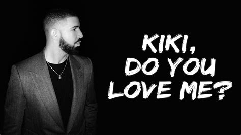Kiki Do You Love