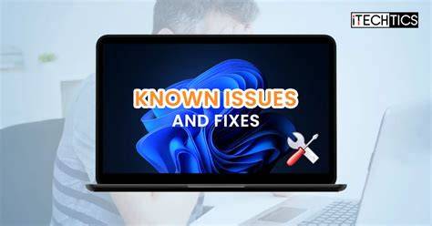 Known issues and fixes