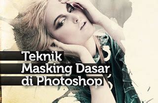 Konsep Dasar Masking