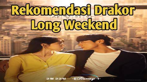 Long Weekend Drakor Mini