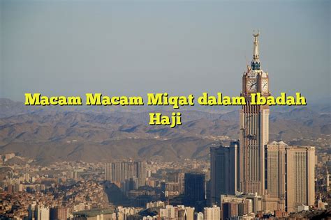 Macam-macam Miqat