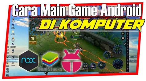 Main Game Android di PC