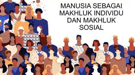 Makhluk Sosial