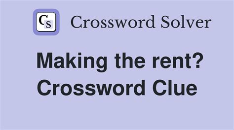 Making The Rent Crossword Clue