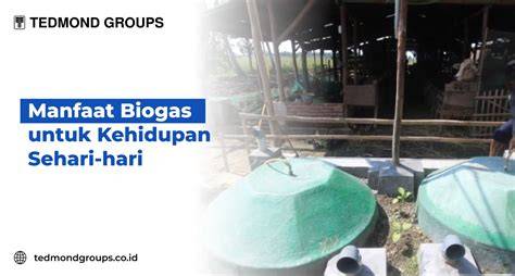 Manfaat Biogas