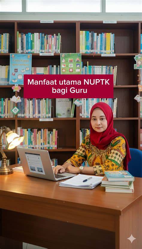 Manfaat NUPTK bagi guru