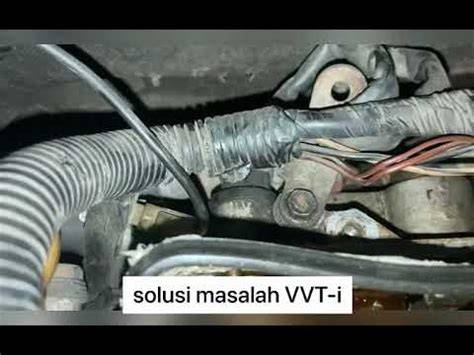 Masalah Umum yang Sering Terjadi pada VVT-i