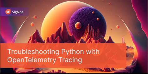 Mastering OpenTelemetry Python Azure Troubleshooting