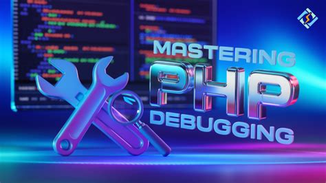 Mastering PHP Debugging