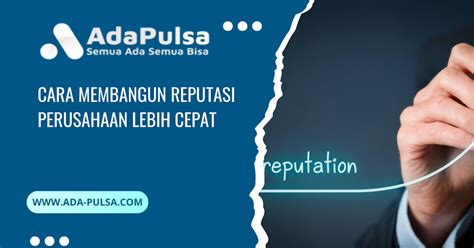 Membangun Reputasi Perusahaan