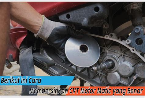 Membersihkan CVT