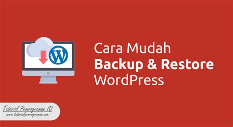 Membuat Backup dan Mengembalikan WordPress