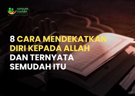 Mendekatkan Diri Kepada Allah