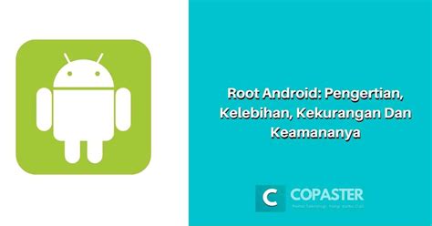 Mengapa Melakukan Root Android?