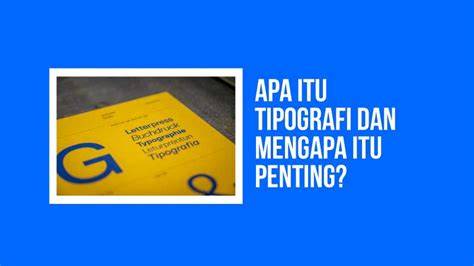 Mengapa Tipografi Penting