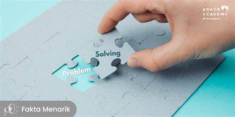 Meningkatkan Kemampuan Problem Solving
