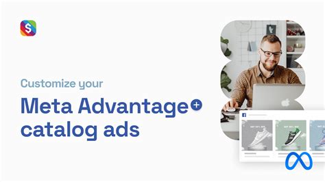 Meta Advantage+ Catalog Ads Overview