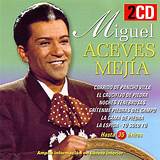 Biografia Miguel Aceves Mejia