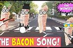 Myusernamesthis Bacon Song