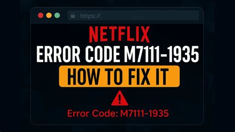 Understanding Netflix Error Code m7111-1935-202013