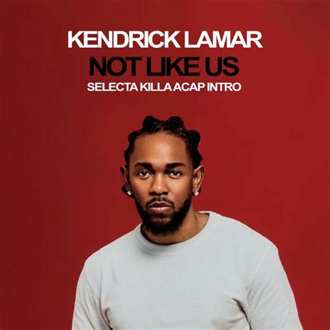 Not Like Us Kendrick Charts