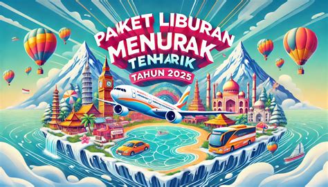 Paket Liburan Menarik
