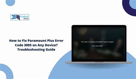 What Does Paramount Plus Error Code 3005 Mean?