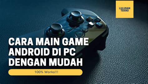 Pengen Main Game Android di PC