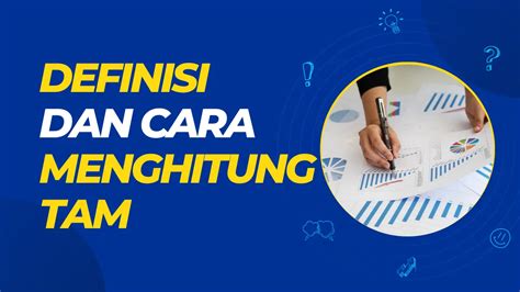 Pentingnya menghitung TAM