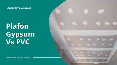 Perawatan PVC vs Gypsum
