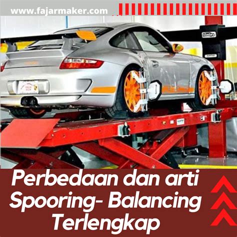 Perbedaan Spooring dan Balancing