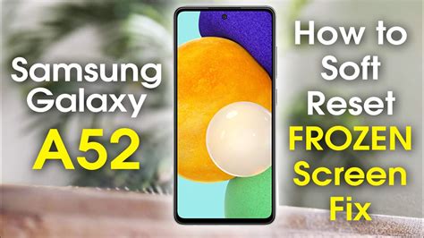 Performing a soft reset on Samsung A52