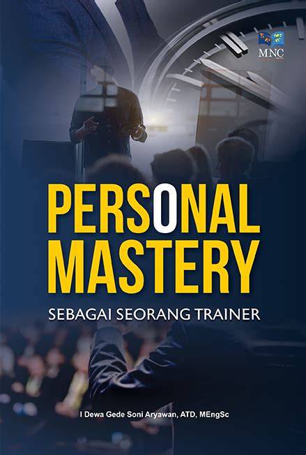 Personal Mastery Sebagai Trainer