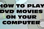 Play DVD Movies On My Computer