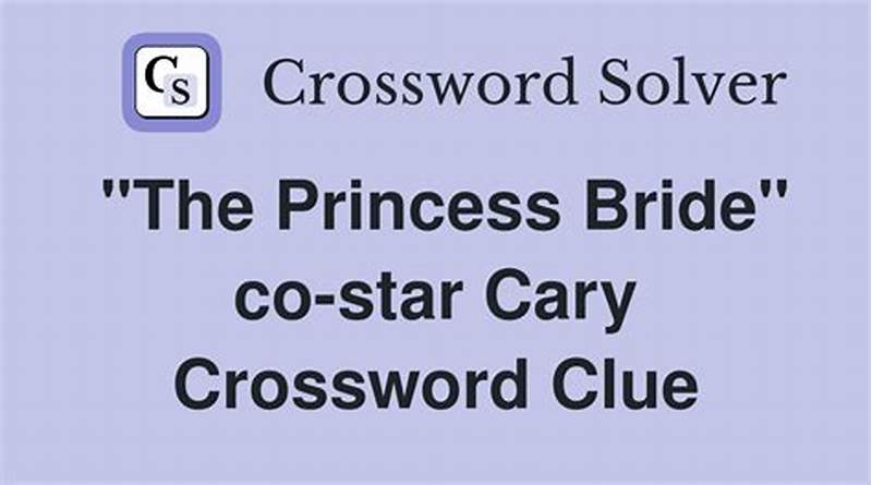 Princess Bride Co Star Crossword