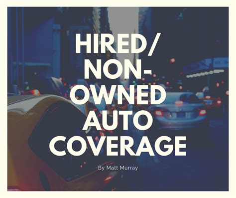Progressive Commercial Auto Insurance Hired and Non-Owned Auto Coverage