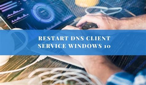Restart DNS Client Service