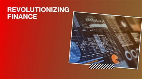 Revolutionizing Finance: Exploring Modern Financial System Innovations