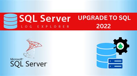 SQL Server 2022 Upgrade Best Practices