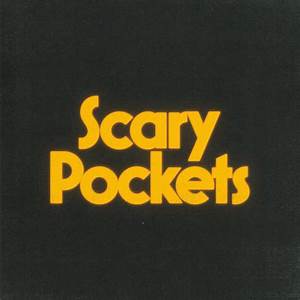 Scary Pockets