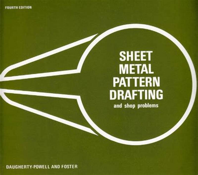 Sheet Metal Pattern Drafting And Shop Problems