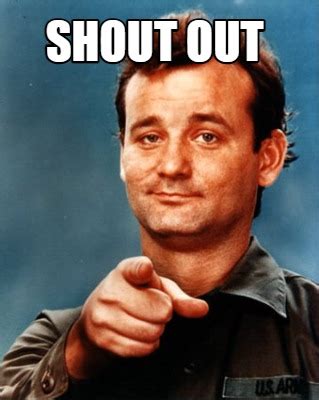 Shout Out To Meme Template