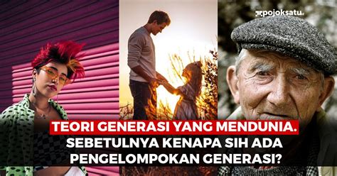 Siapa Sebenarnya Generasi Tertua yang Terdefinisi?