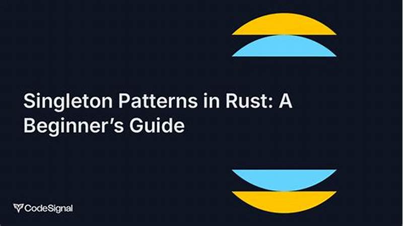 Singleton Pattern Rust