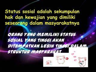 Status sosial dan hak yang diterima