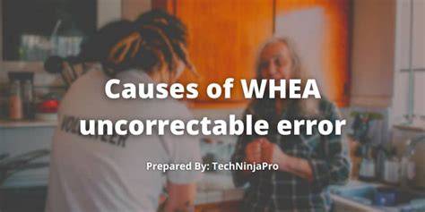 What is the WHEA Uncorrectable Error?
