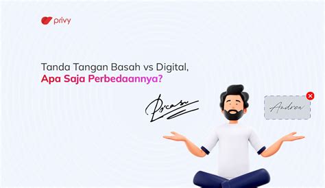 Tanda Tangan Basah vs Digital